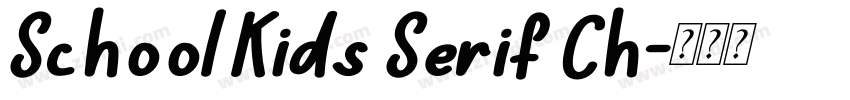 School Kids Serif Ch字体转换